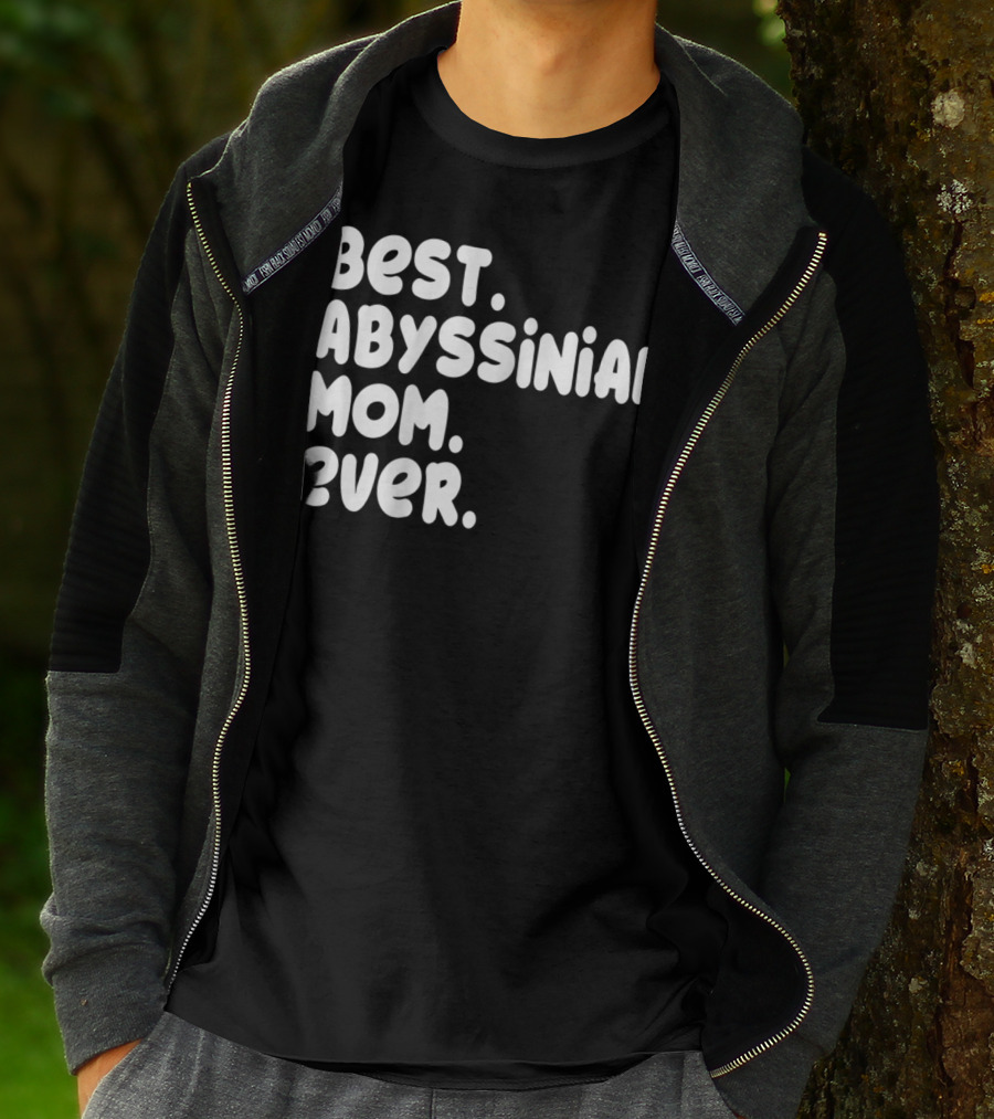Best Abyssinian Mom Ever T-Shirt