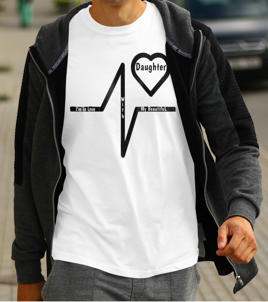 Mom's Love My Beautiful Best Daughter Heartbeat T-Shirt