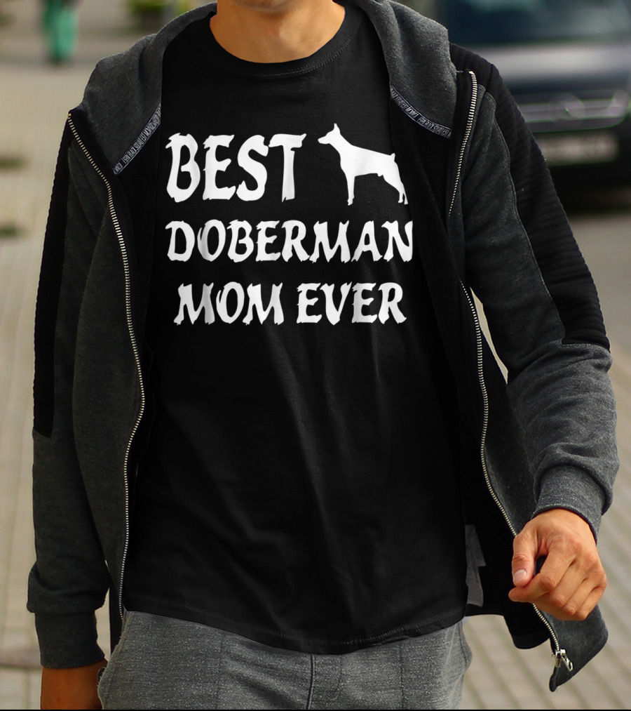 BEST DOBERMAN MOM EVER T-Shirt