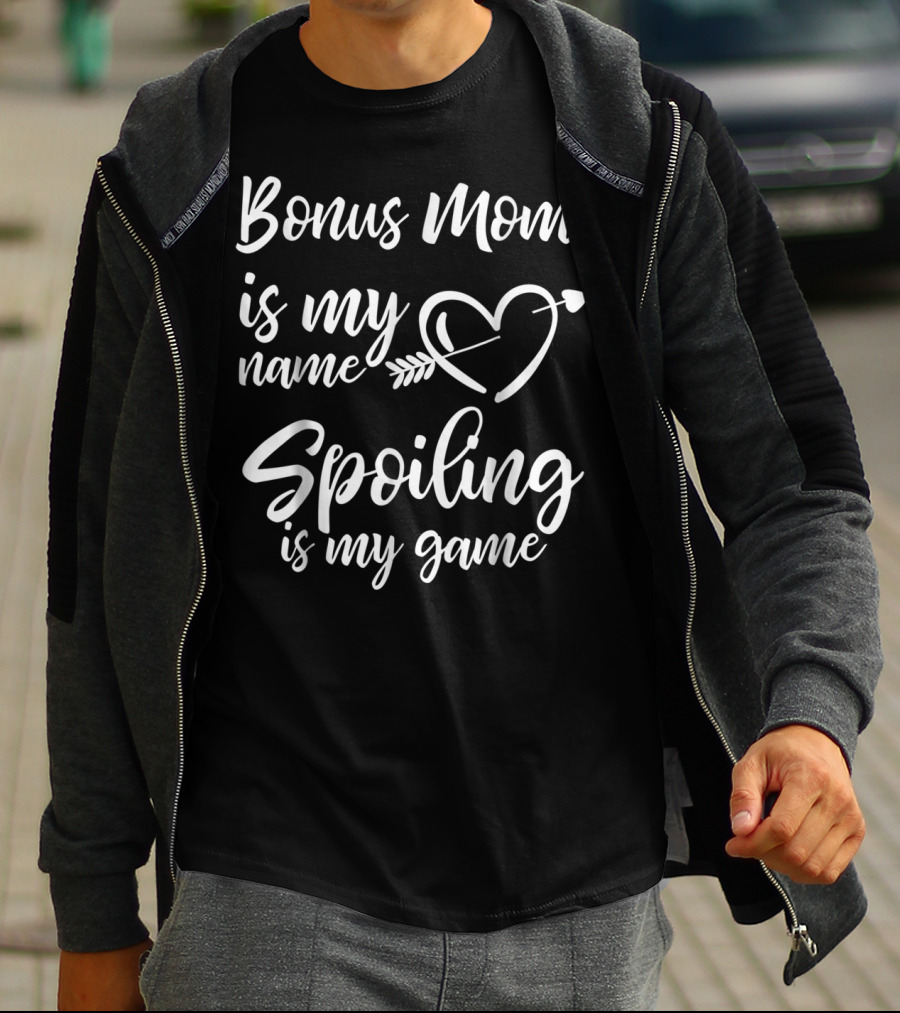 Bonus Mom Is My Name Heart Spoiling Is My Game T-Shirt