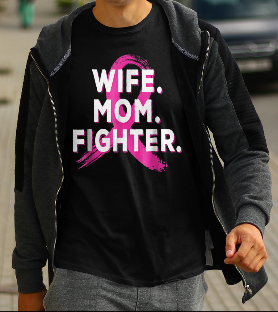 Wife Mom Fighter Breast Cancer Awareness Pink T-Shirt