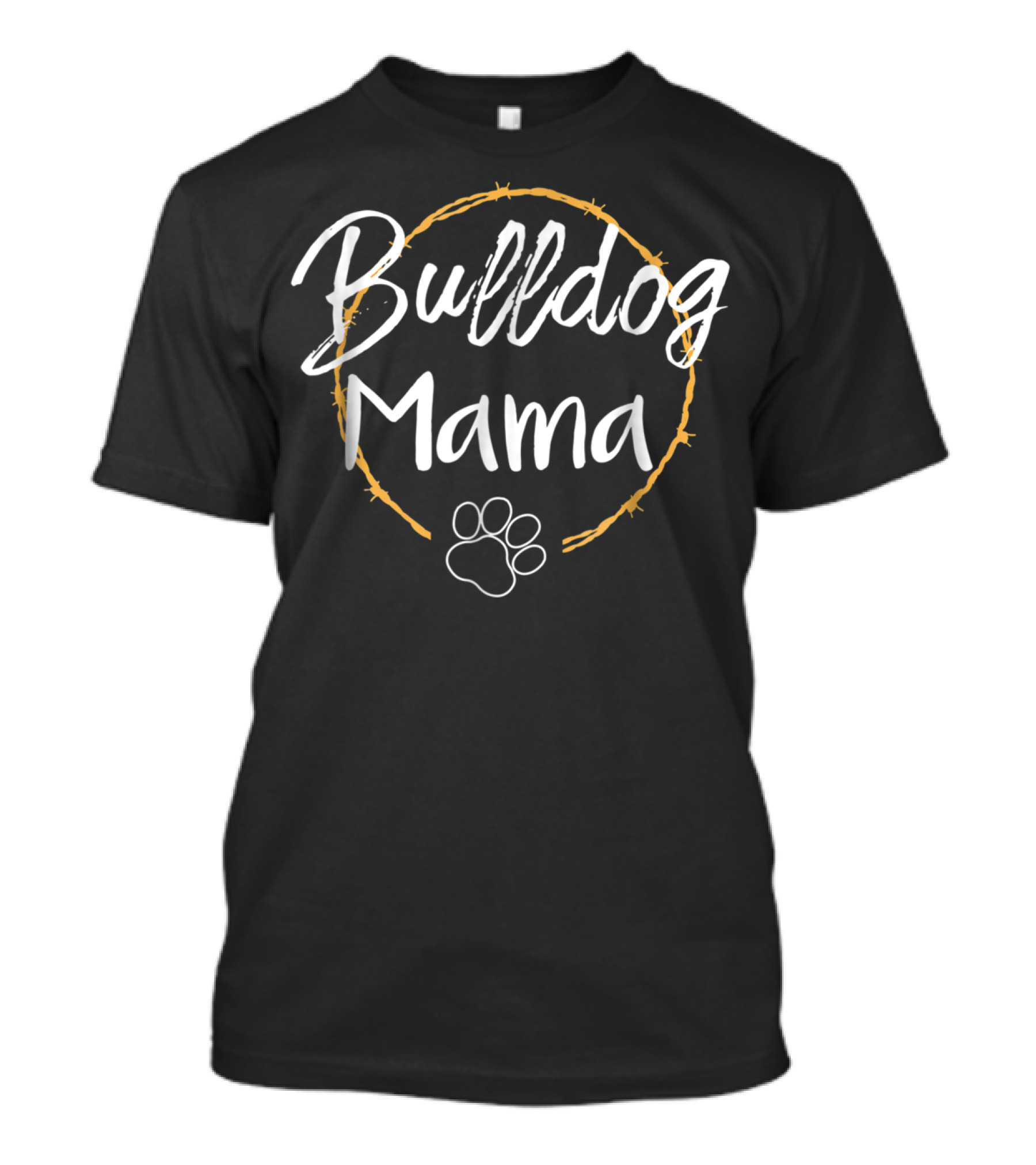 Bulldog Mama Paw Print Life 90 T-Shirt