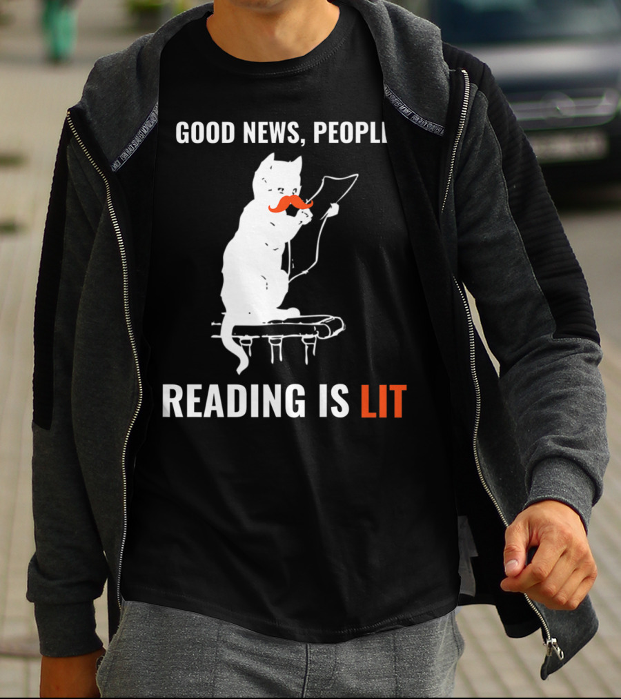 Good News People Cat Reading Is Lit Book Nerd Funny Cat Librarian Cat Mom28 T-Shirt