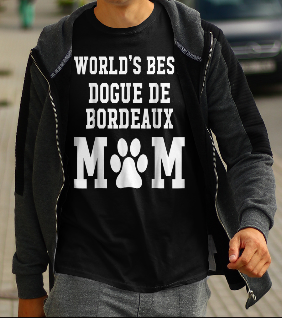 WORLD'S BEST DOGUE DE BORDEAUX MOM T-Shirt