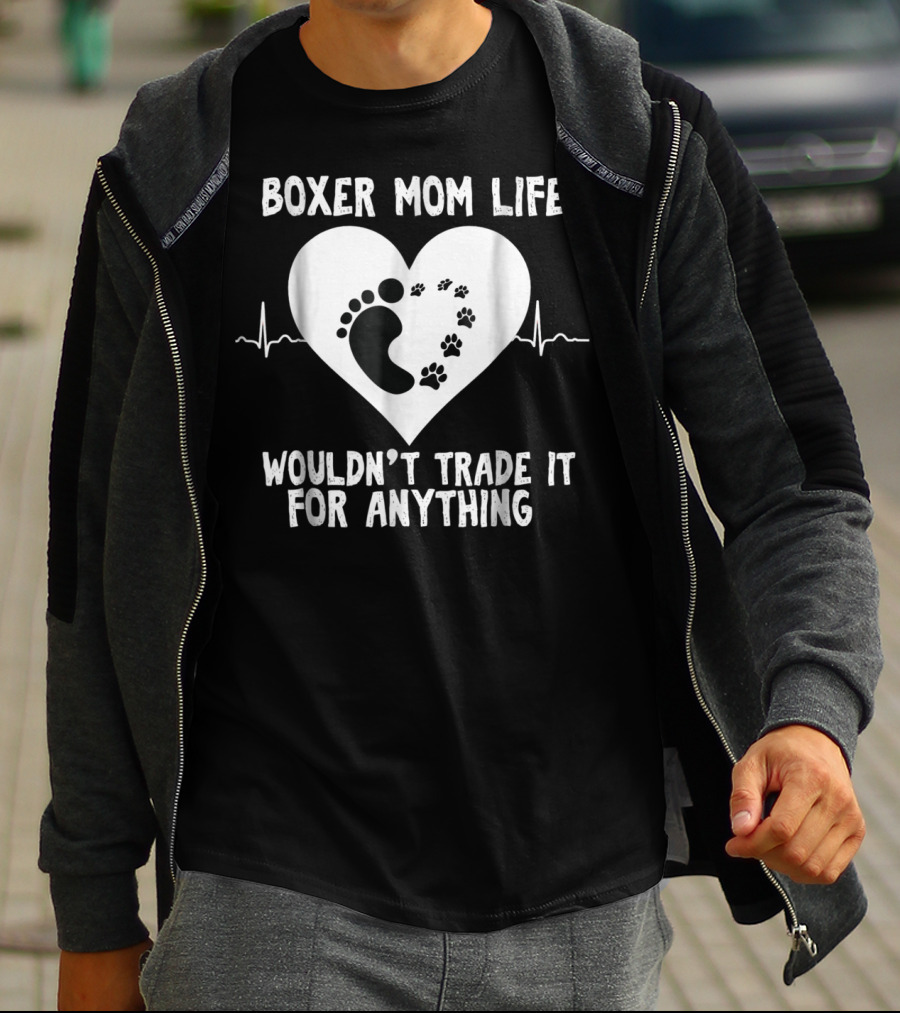 Boxer Mom Life Wouldn't Trade It For Anything Footprint And Pawprint Heartbeat T-Shirt