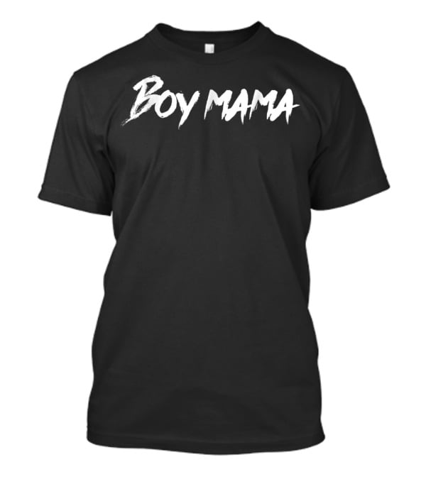 Boy Mama Mama Of Boys T-Shirt