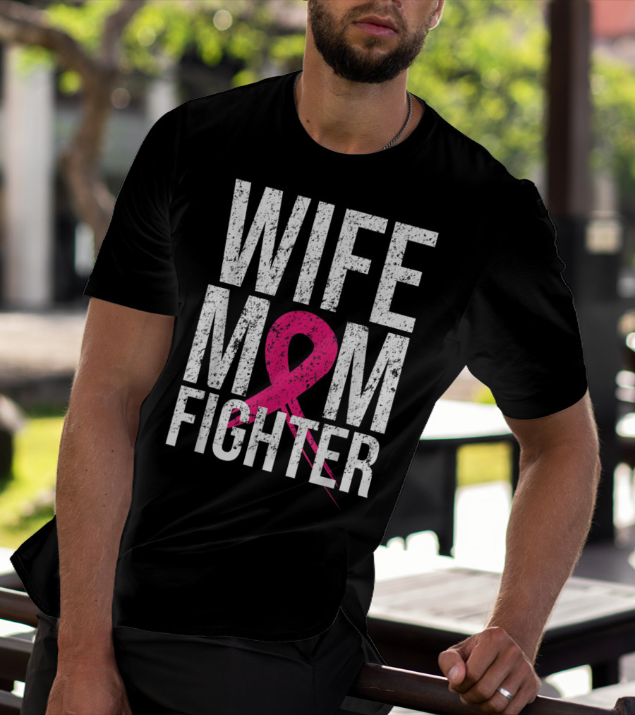 Wife Mom Fighter Breast Cancer Awareness Pink Ribbon66 T-Shirt