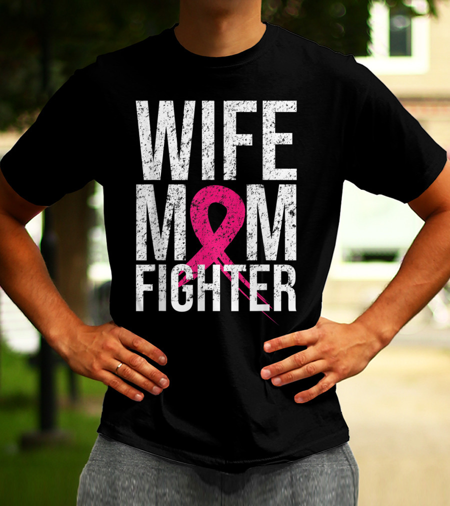 Wife Mom Fighter Breast Cancer Awareness Pink Ribbon66 T-Shirt