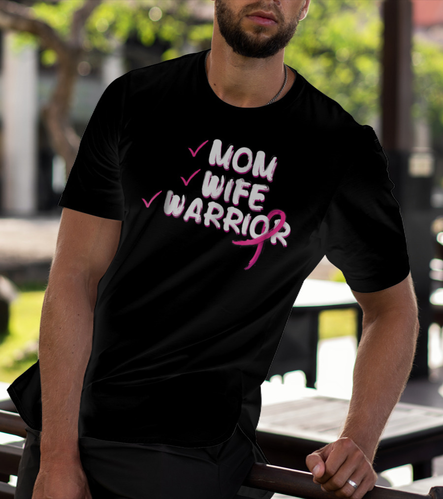 Mom Wife Warrior Pink Ribbon Breast Cancer Survivor T-Shirt