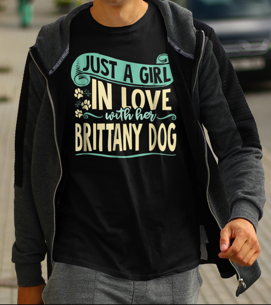 Just A Girl In Love With Her Brittany Dog T-Shirt