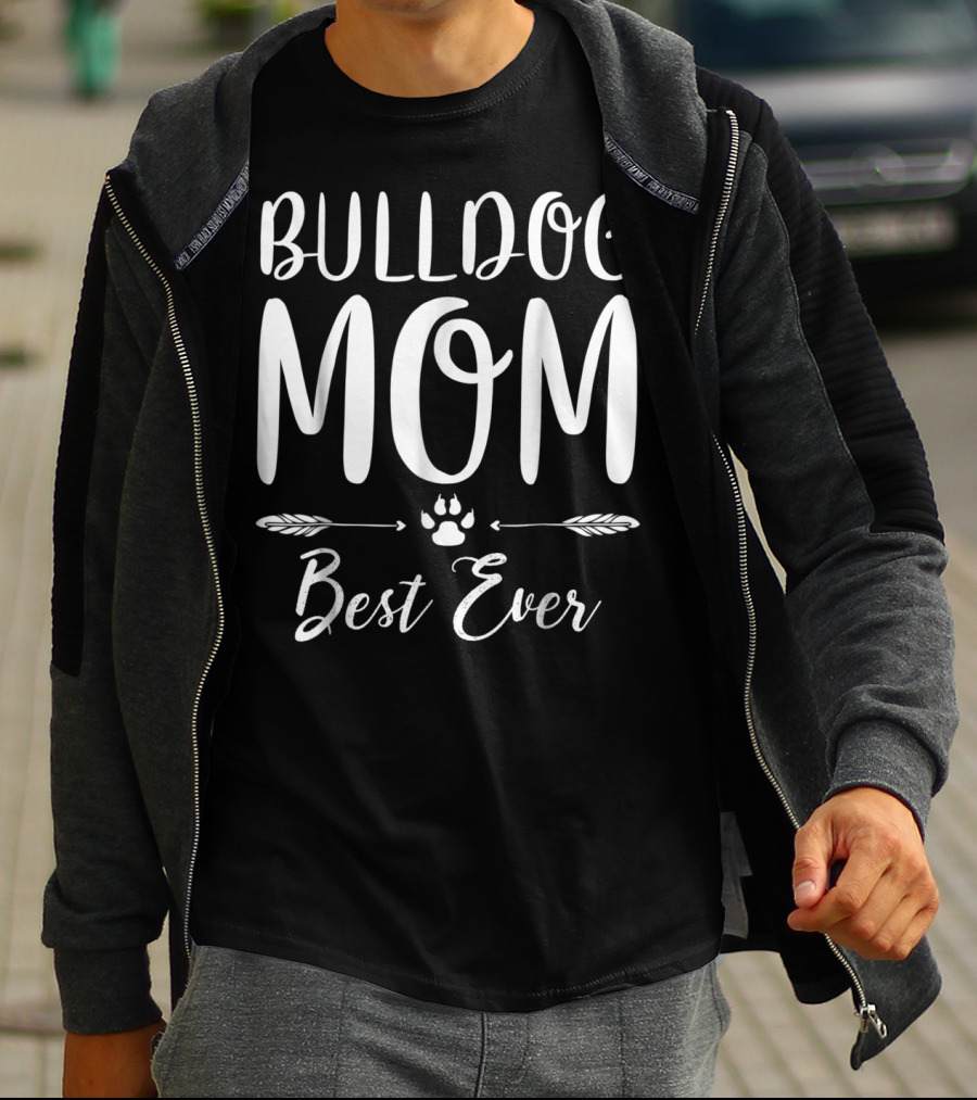 BULLDOG MOM BEST EVER Dog Lovers T-Shirt