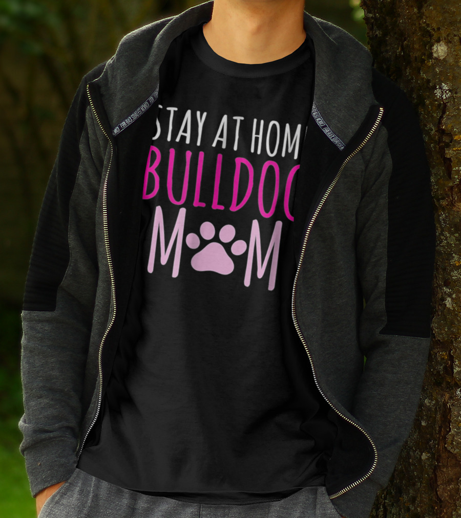 STAY AT HOME BULLDOG MOM T-Shirt