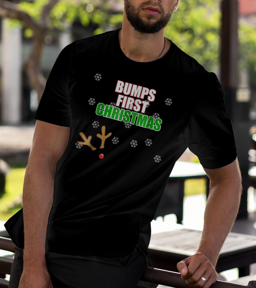 Bumps First Christmas Antlers Red Nose Snowflakes December Mom To Be T-Shirt