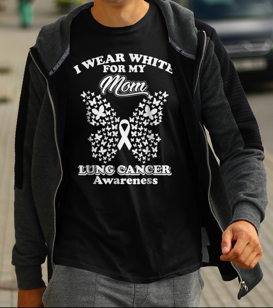I Wear White For My Mom Lung Cancer Awareness Butterfly T-Shirt