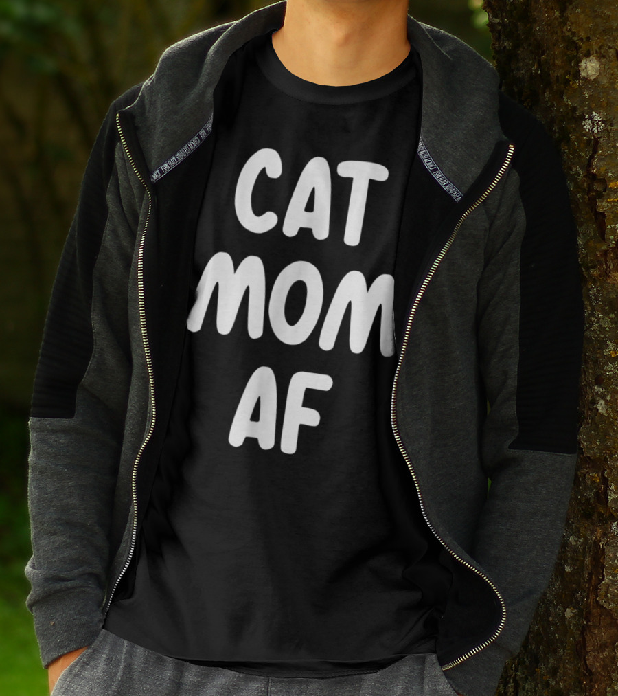 Cat Mom AF Sarcastic Funny Pets Womens T-Shirt