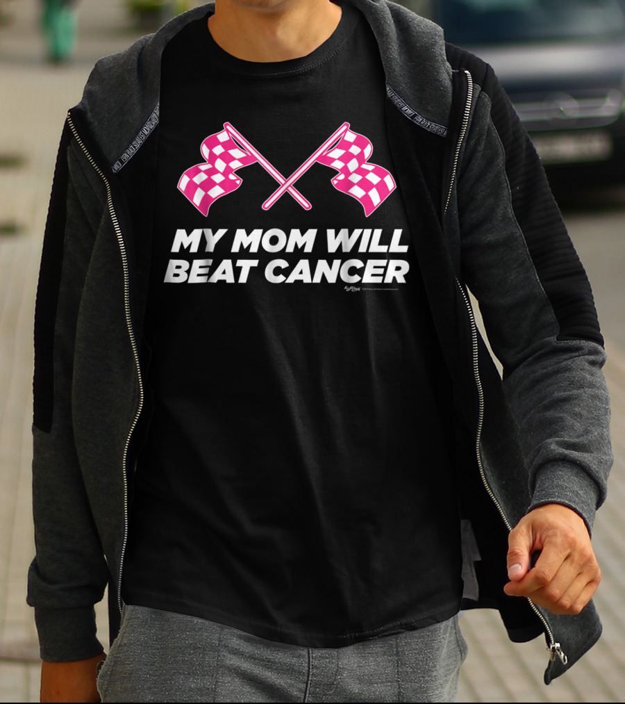 Checkered Flag My Mom Will Beat Cancer Awareness81 T-Shirt