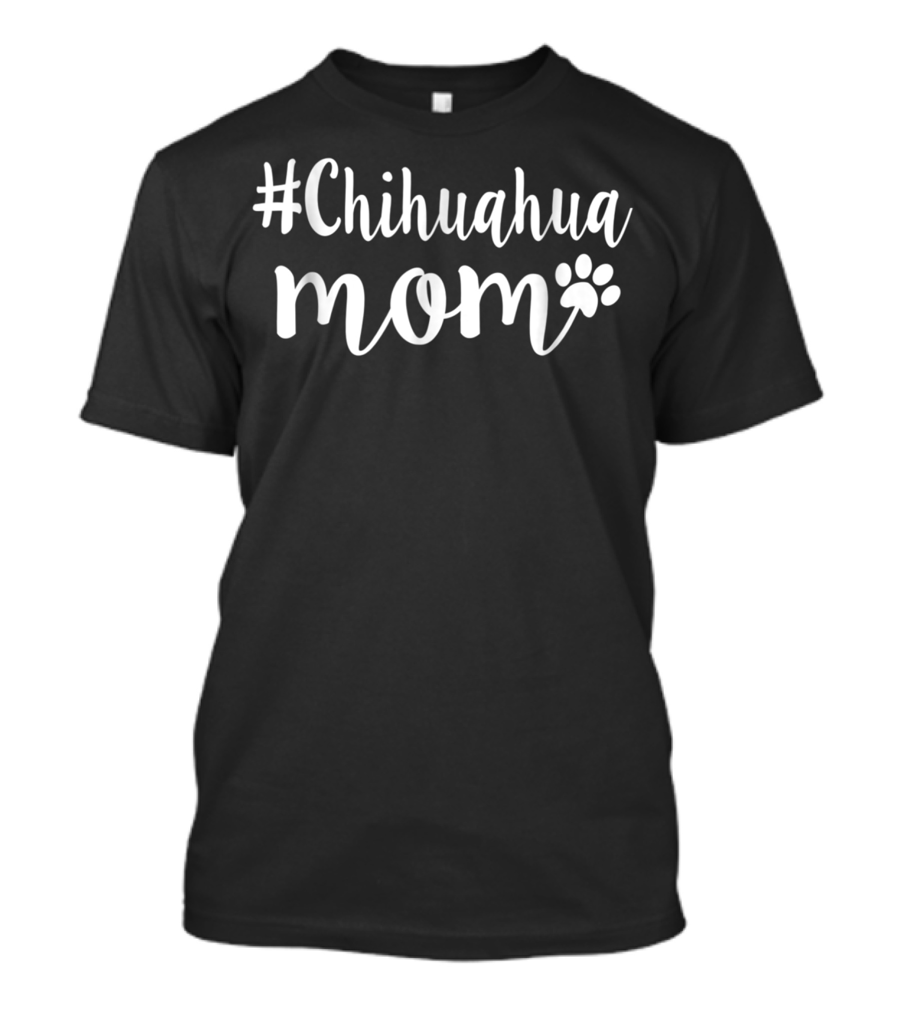 Chihuahua Mom For People Chihuahua T-Shirt