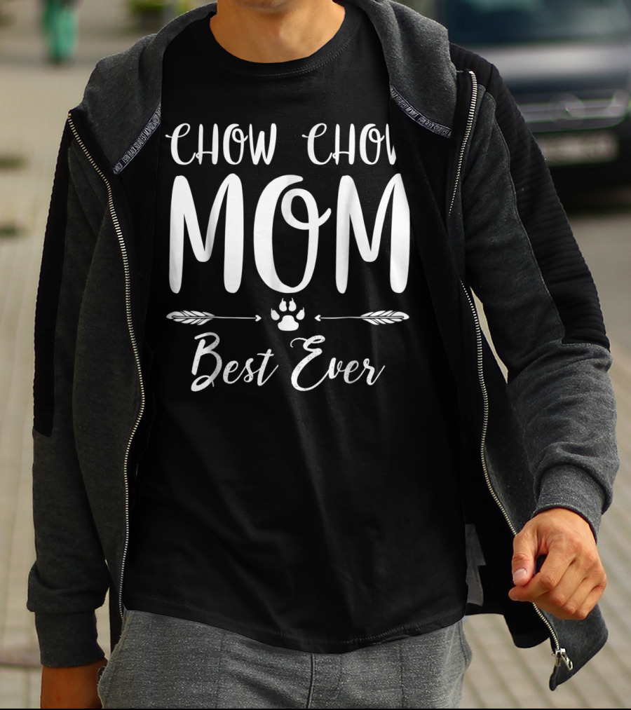 Chow Chow Mom Best Ever T-Shirt