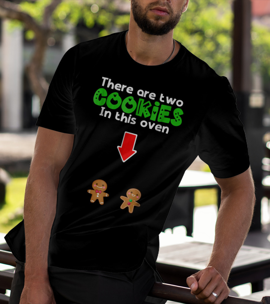 Christmas Expecting Twins There Are Two Cookies In This Oven T-Shirt