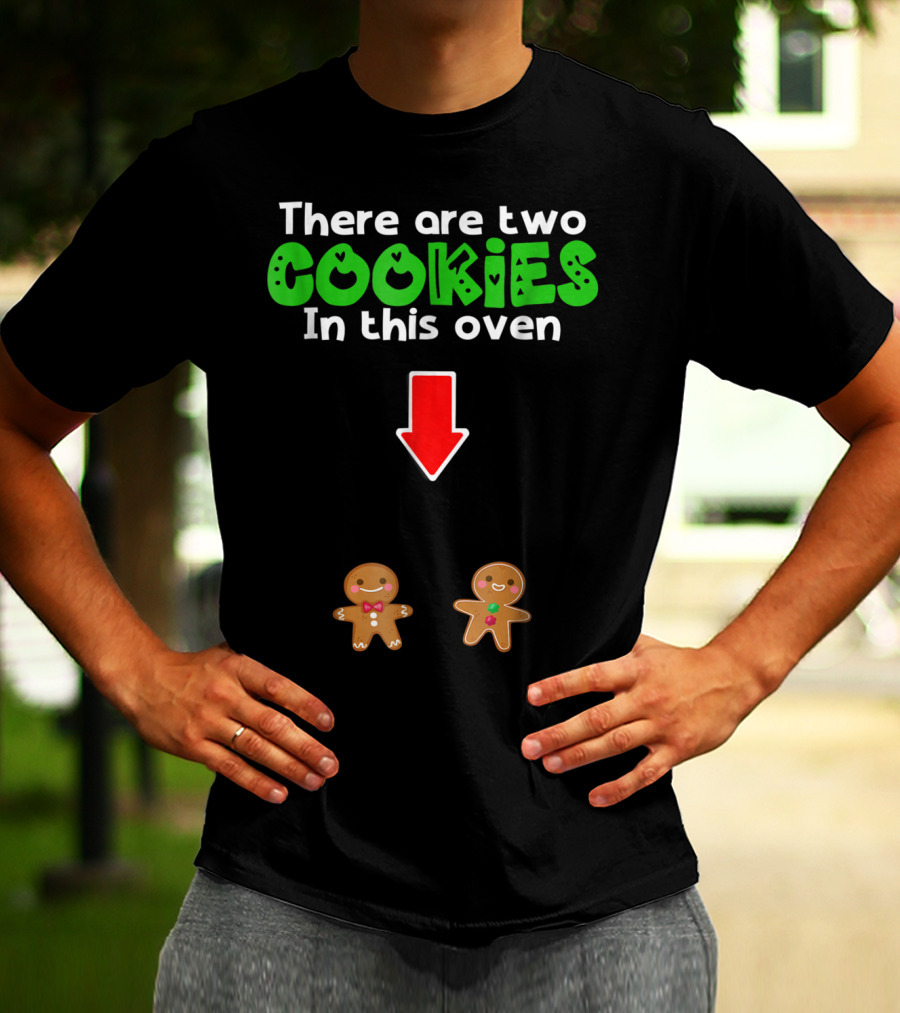 Christmas Expecting Twins There Are Two Cookies In This Oven T-Shirt