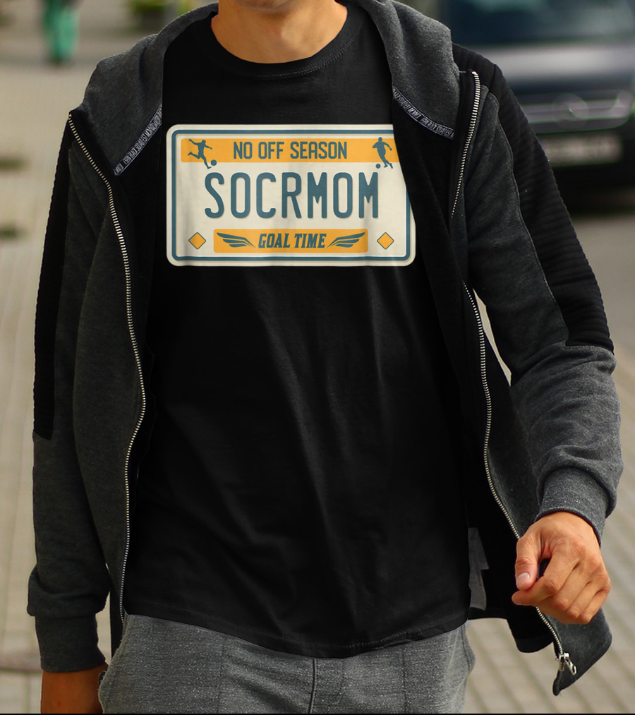 No Off Season Goal Time SOCRMOM License Plate T-Shirt