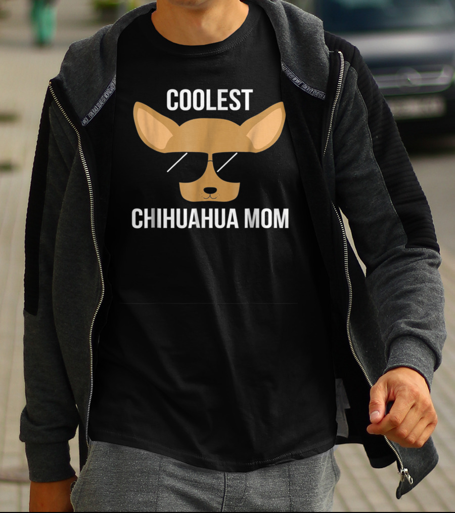 COOLEST CHIHUAHUA MOM T-Shirt