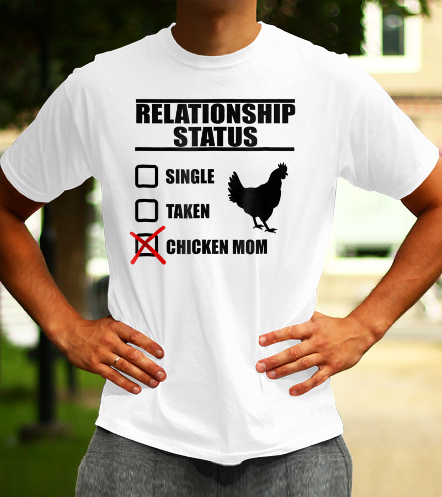 Relationship Status Chicken Mom Country Farm Life Cute Barn T-Shirt