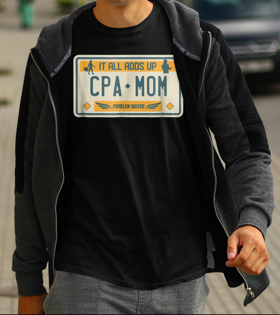 CPA Mom It All Adds Up Problem Solver License Plate T-Shirt