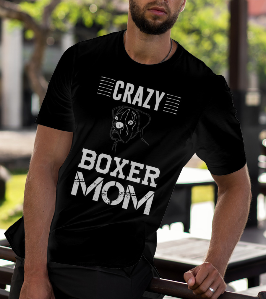 CRAZY BOXER MOM T-Shirt
