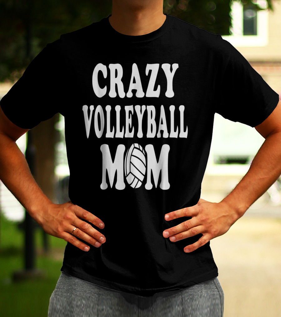 Crazy Volleyball Mom T-Shirt