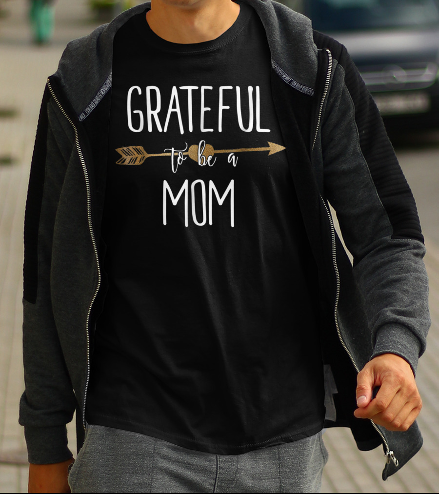 Grateful To Be A Mom Arrow T-Shirt