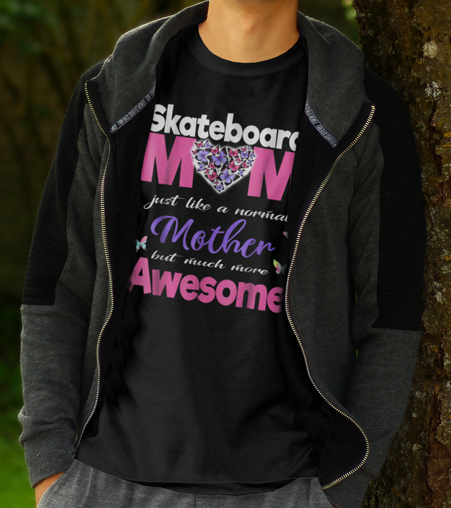 Skateboard Mom Just Like A Normal Mother But Much More Awesome T-Shirt