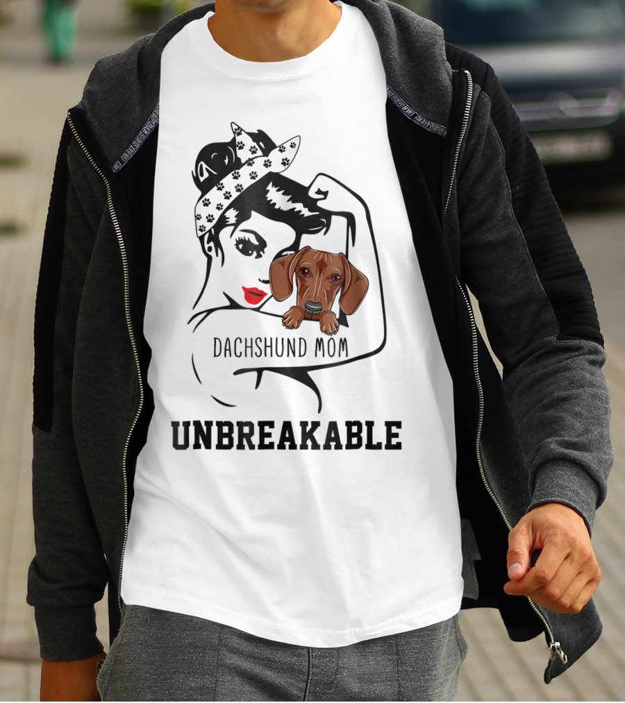 Dachshund Mom Unbreakable Woman With Love For Dog T-Shirt