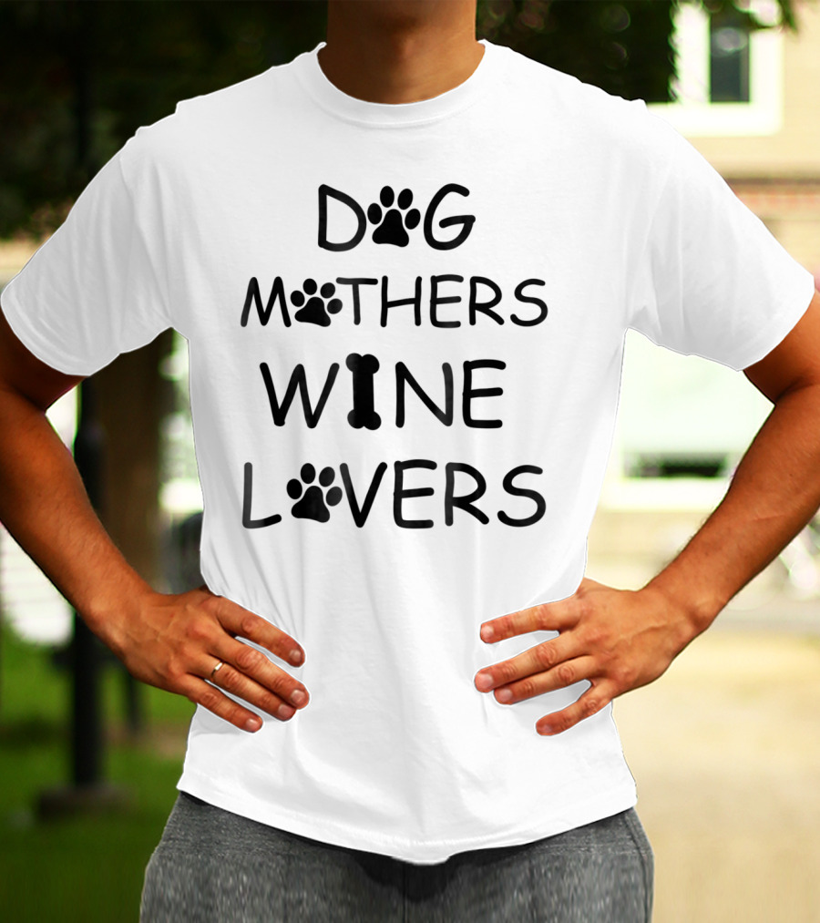 Dog Mothers Wine Lovers Paw Print Women Casual88 T-Shirt