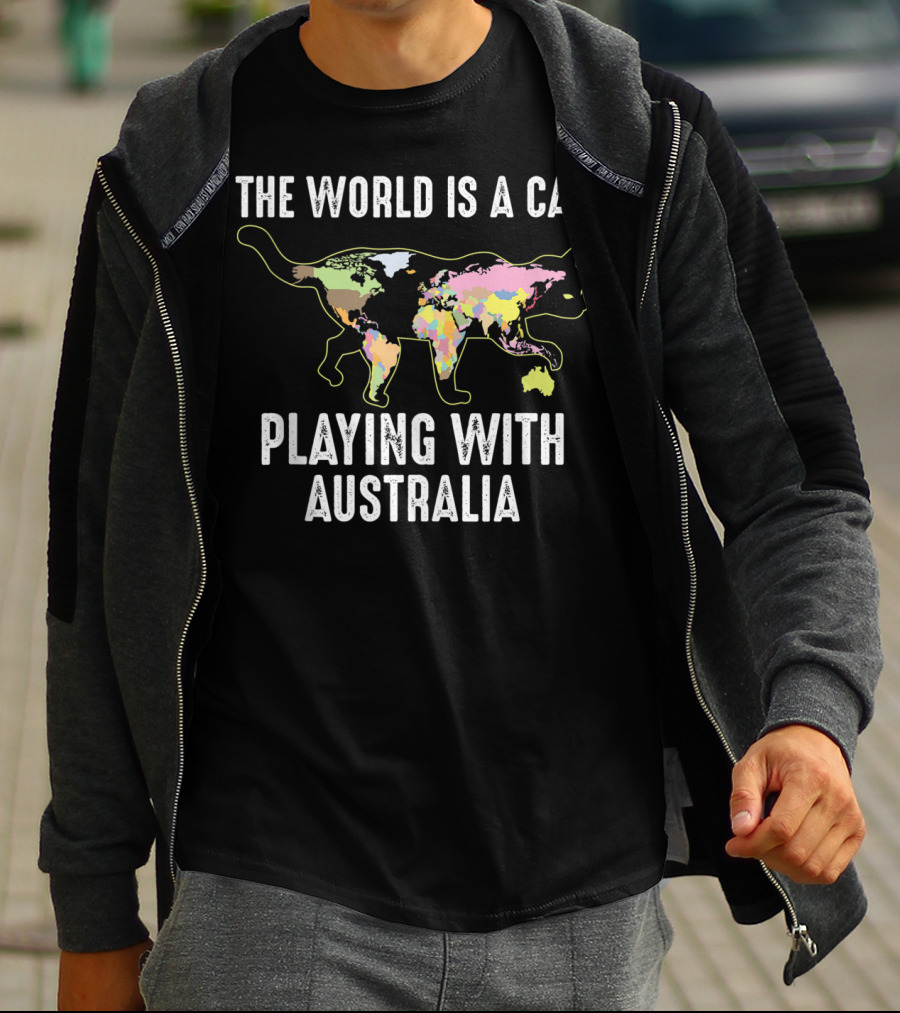 The World Is A Cat Playing With Australia Funny Kitten Cool T-Shirt