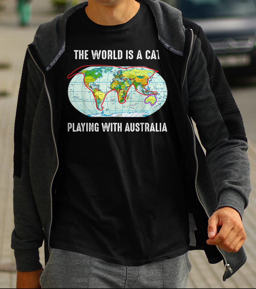 The World Is A Cat Playing With Australia Map T-Shirt