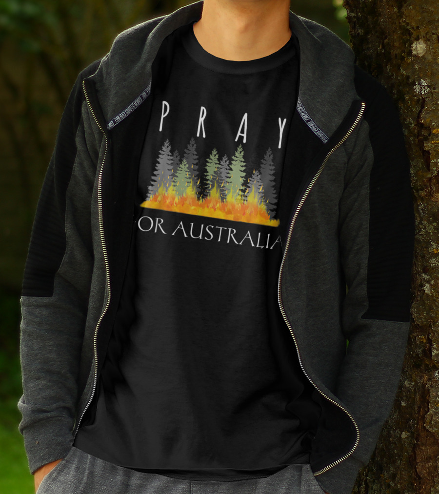 PRAY Solidarity For Australia Forest Fire Resilience And Support T-Shirt