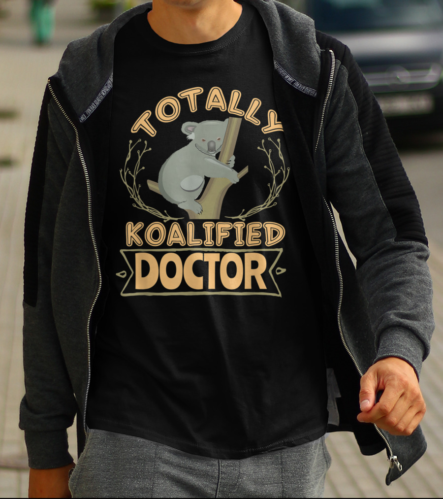 Totally Koalified Doctor Koala Australia Traveller T-Shirt