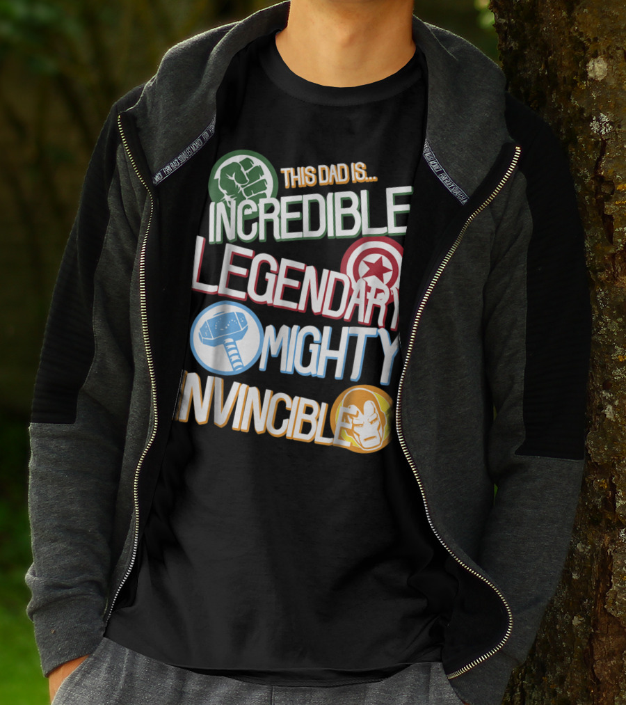 This Dad Is Incredible Legendary Mighty Invincible Marvel Avengers Father's Day T-Shirt