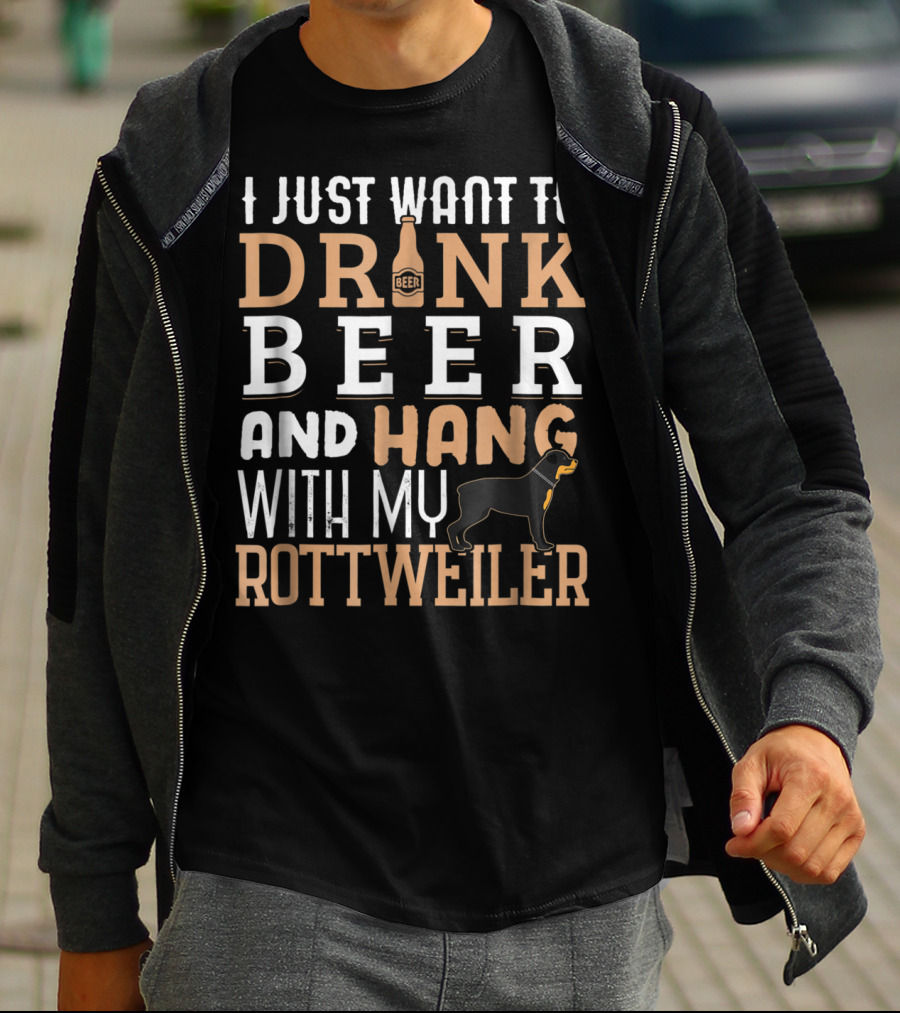 Rottweiler Dad I Just Want To Drink Beer And Hang With My Rottie Dog T-Shirt