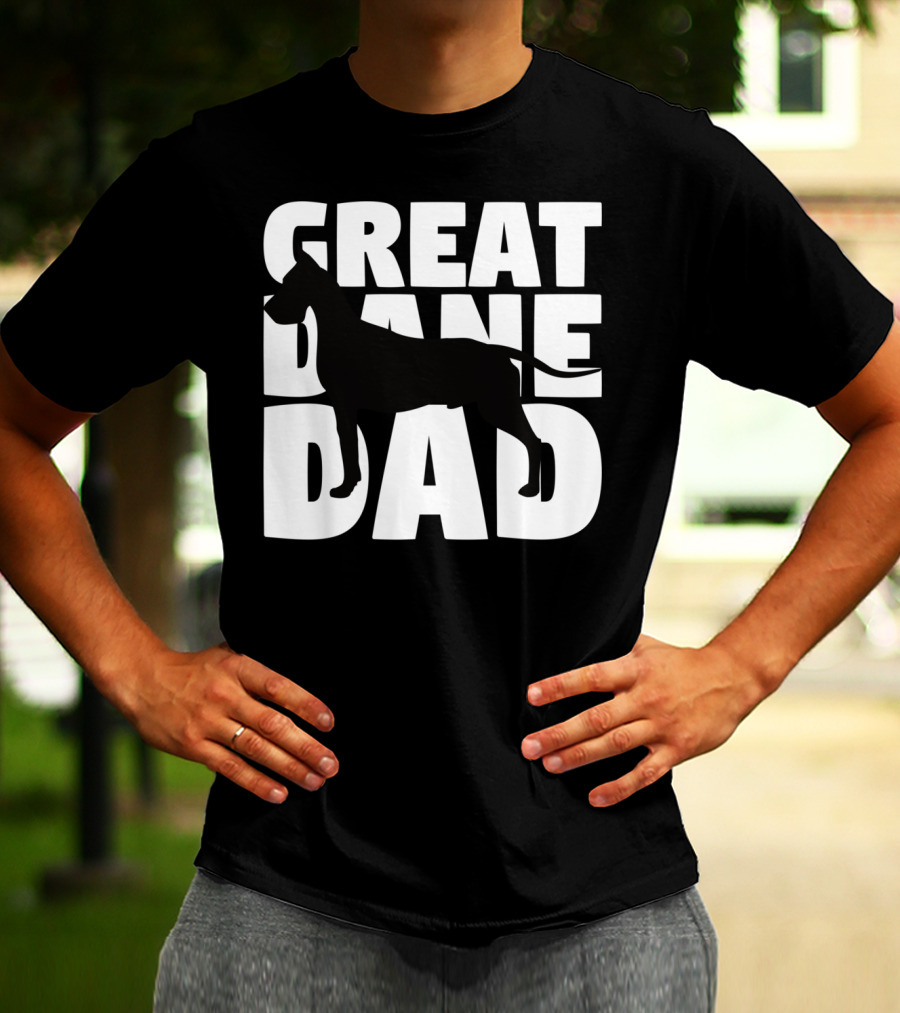 Great Dane Dad Dog Father Great Dane Dad T-Shirt