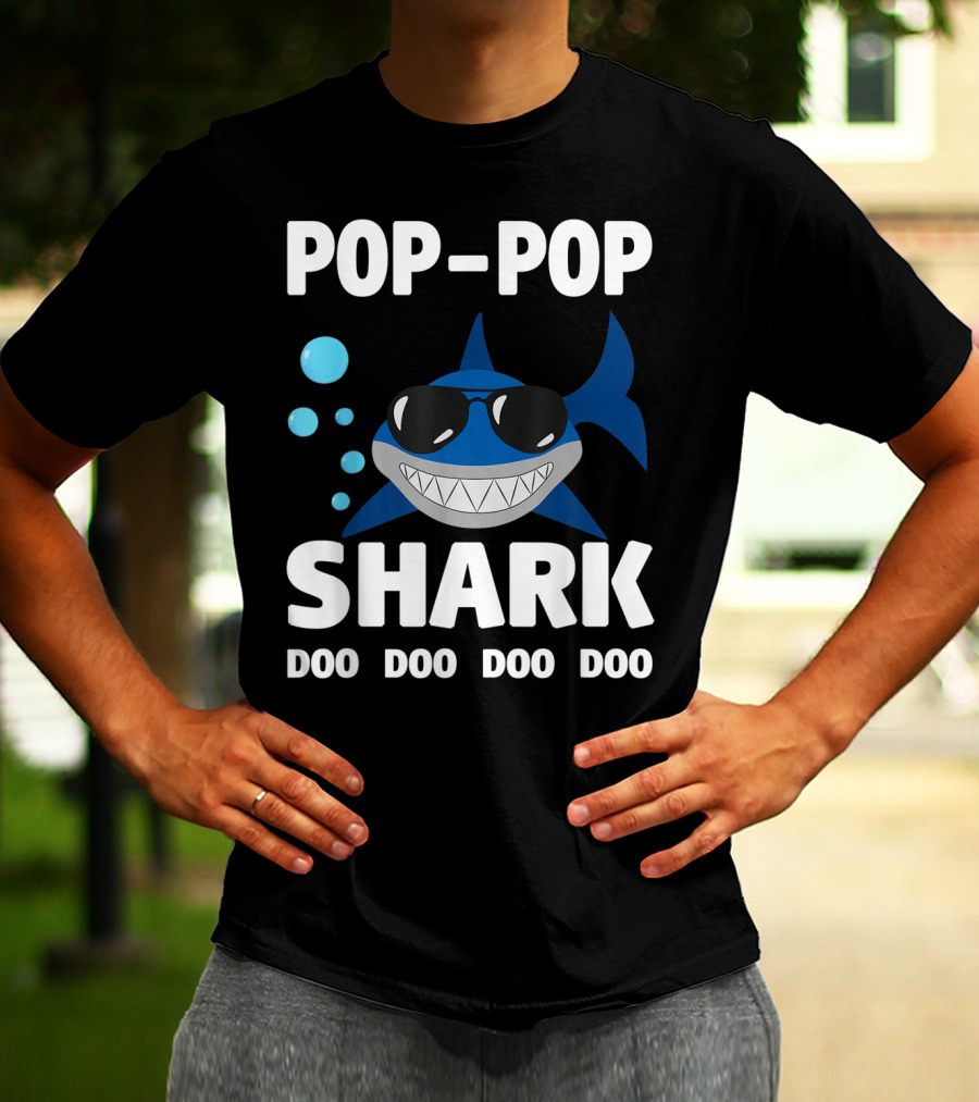 Pop Pop Shark Doo Doo Doo Doo Grandpa Father T-Shirt