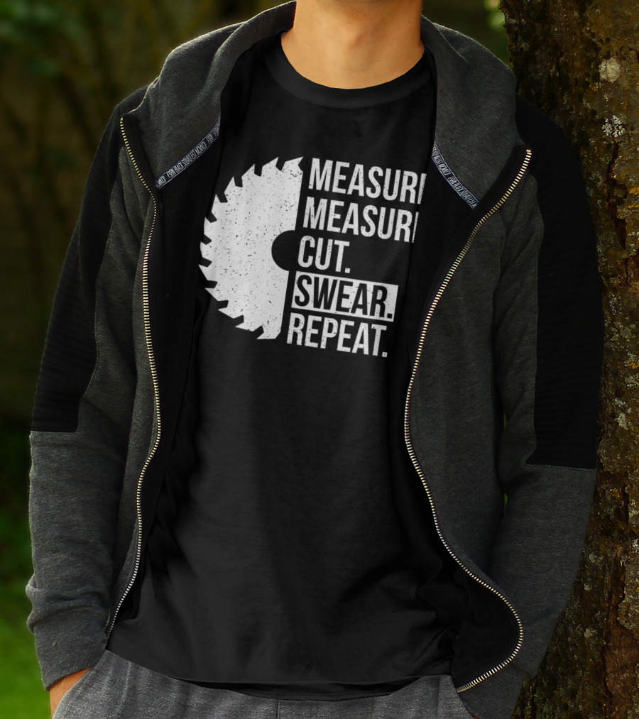 Measure Cut Swear Repeat Funny Dad Handyman Father T-Shirt