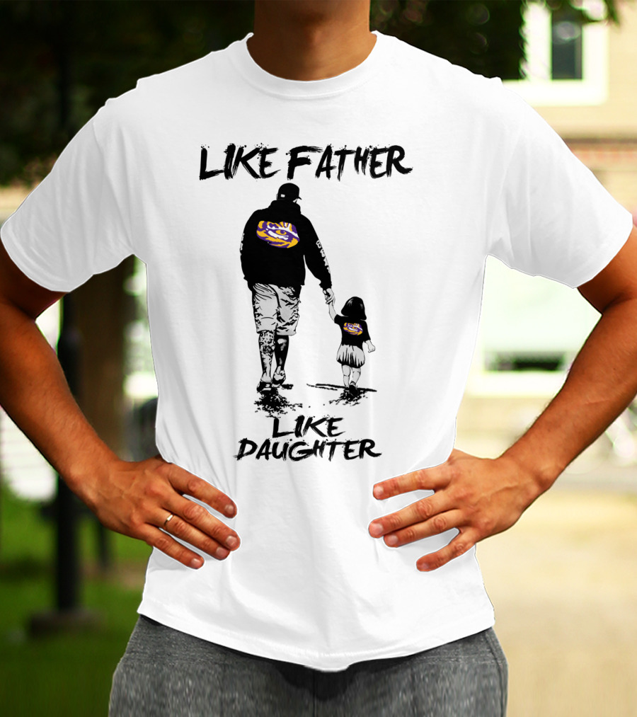 LSU Tigers Like Father Like Daughter Fan Walking Together T-Shirt