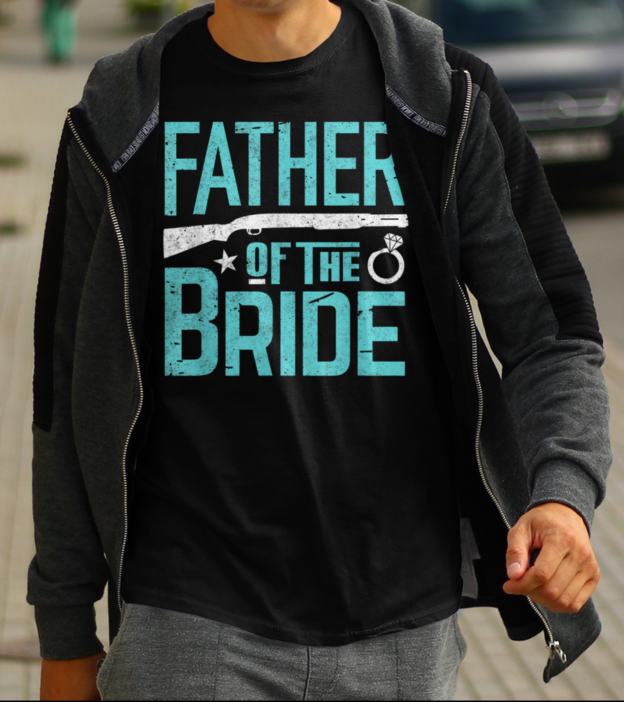 Father Of The Bride Shotgun Wedding Marriage Dad Ring T-Shirt
