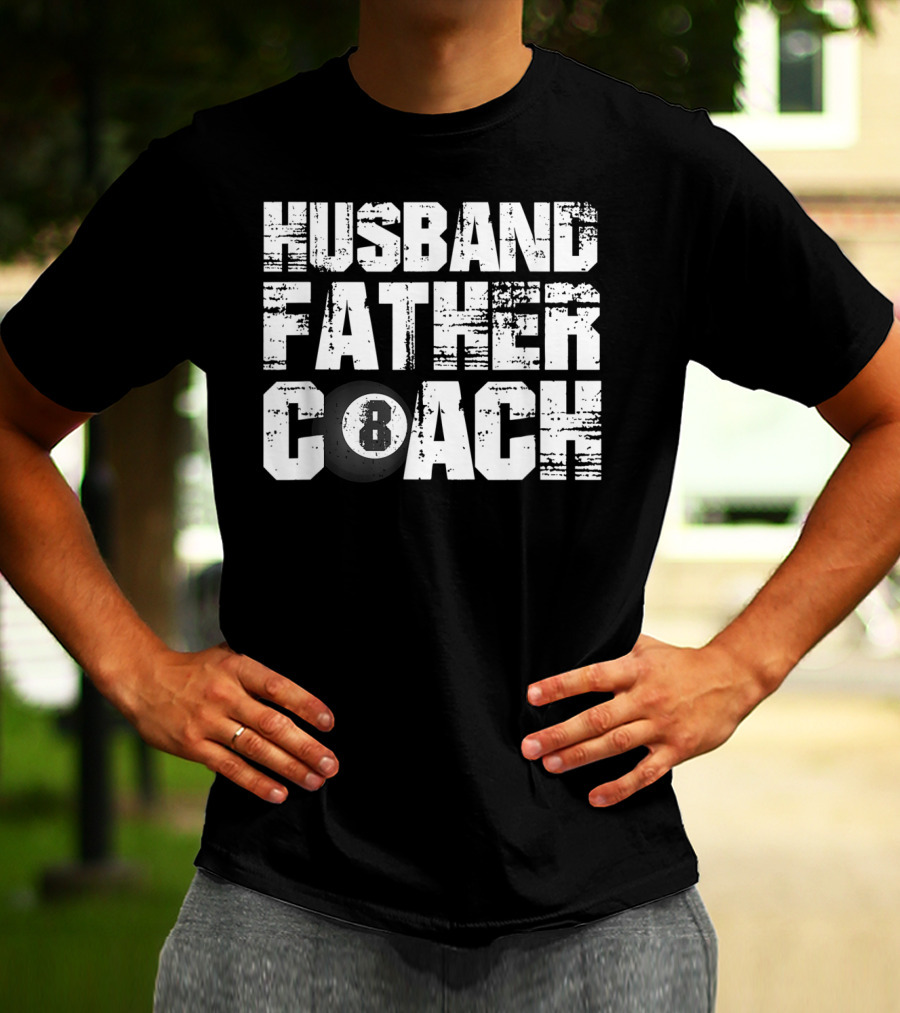 Husband Father Coach 8 Ball Billiard Dad Daddy T-Shirt