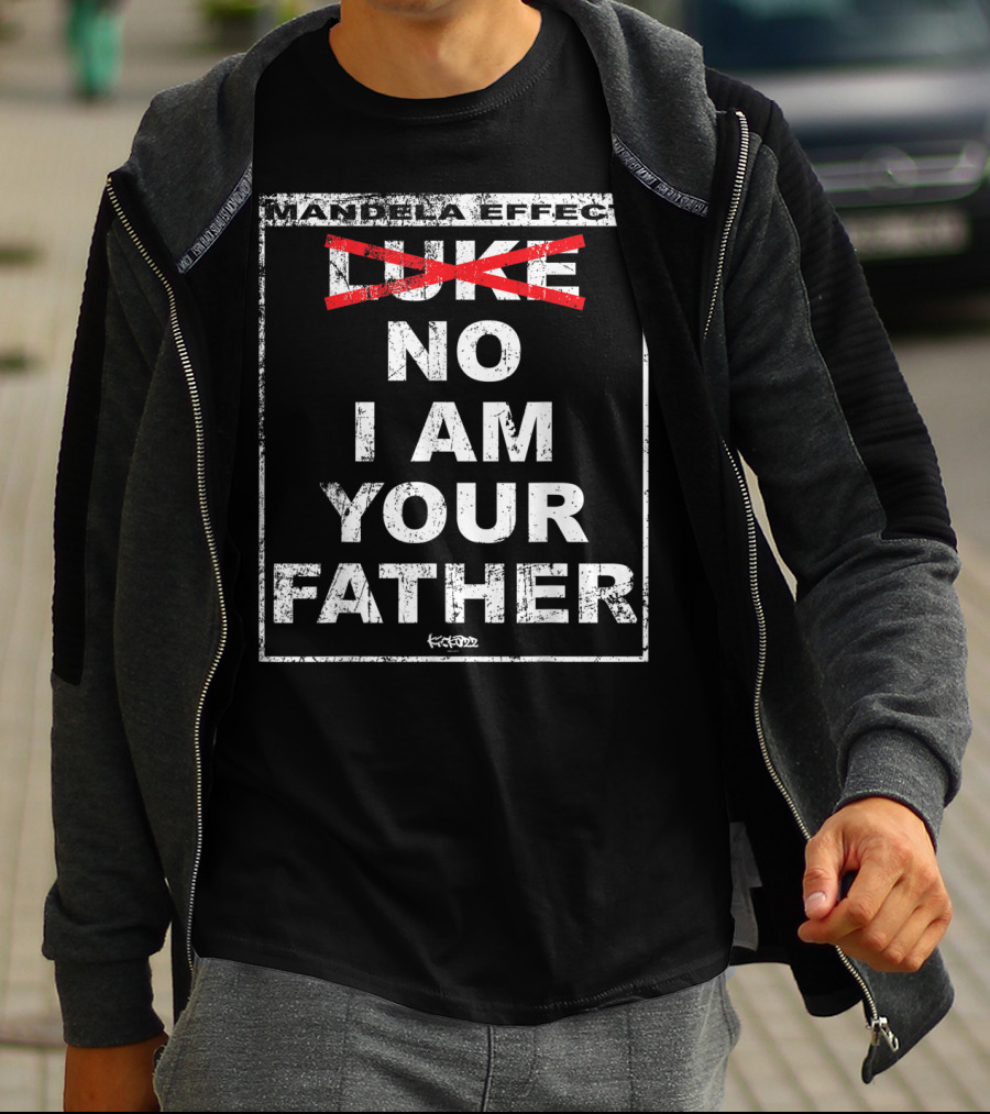Mandela Effect No I Am Your Father T-Shirt