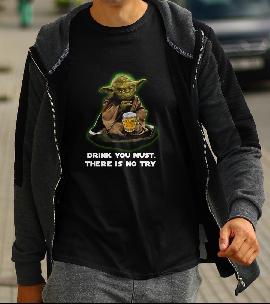 Star Wars Yoda Drink You Must There Is No Try T-Shirt