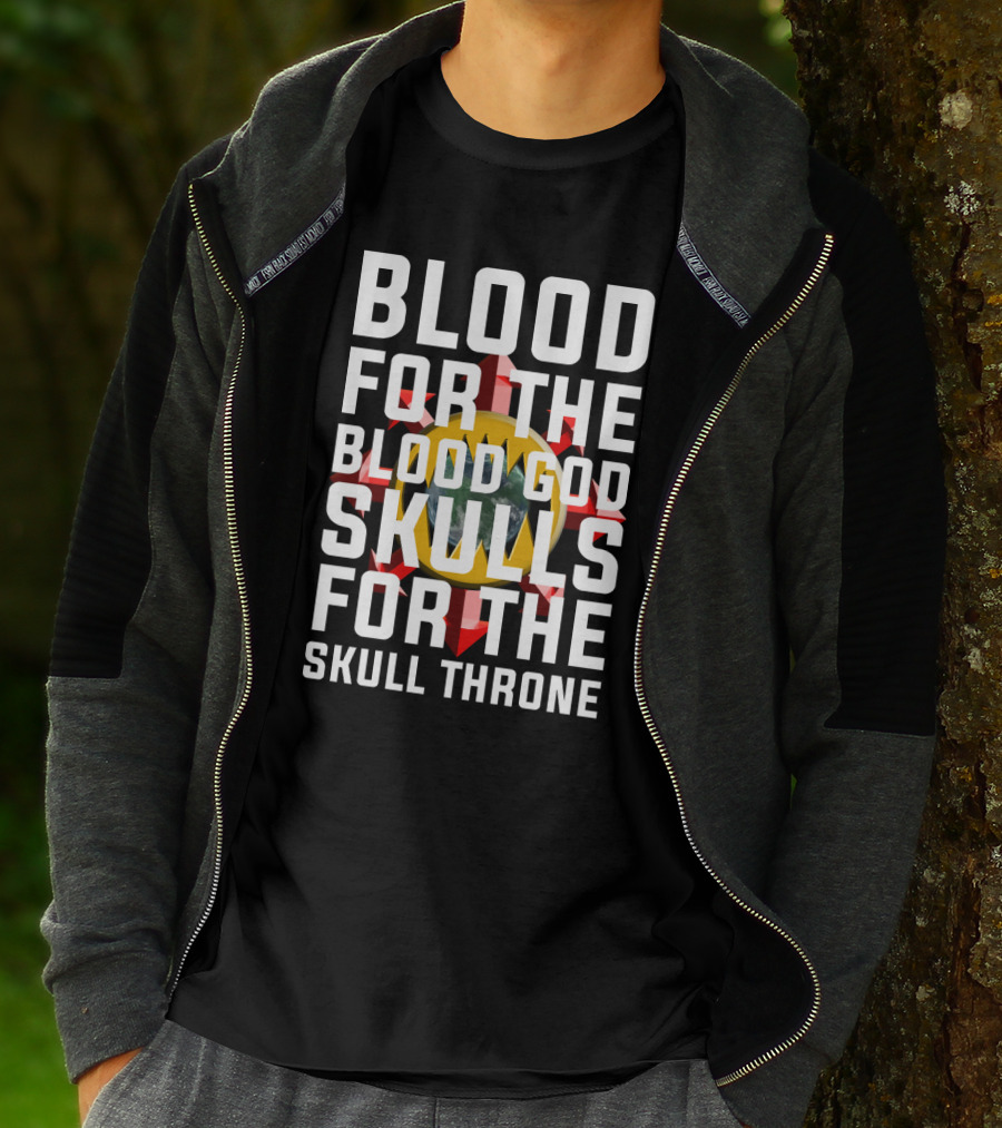 Blood For The Blood God Skulls For The Skull Throne Warhammer 40K Khorne T-Shirt