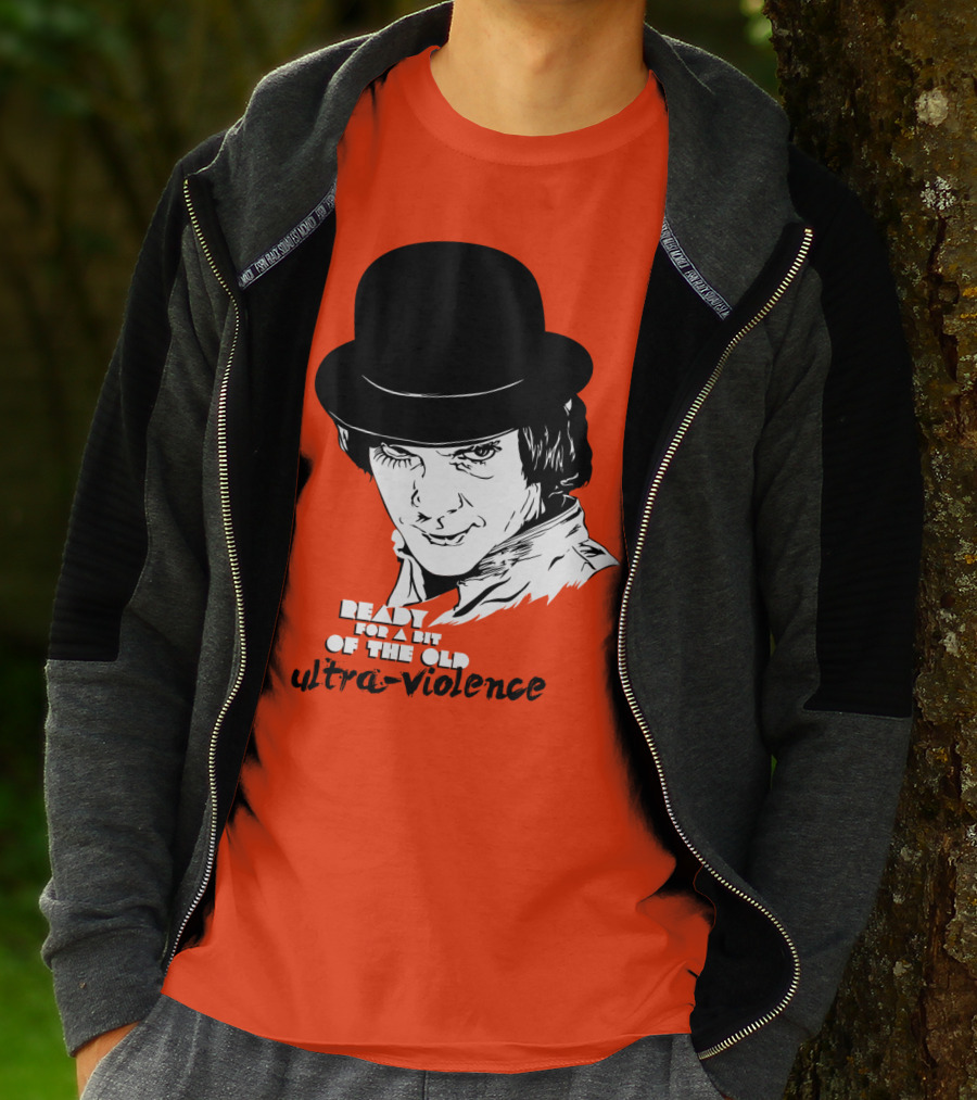 A Clockwork Orange Ready For A Bit Of The Old Ultra-Violence T-Shirt